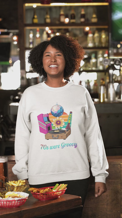 70s Sweatshirt, "70s were groovy" , Unisex sweatshirt